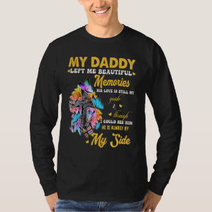 T-shirt Mon Papa M'A Laissé De Beaux Souvenirs Son Amour T
