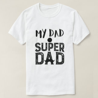 T-shirt Mon Papa Super Papa - Meilleur Cadeau pour