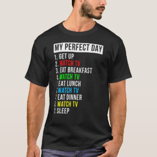 T-shirt Mon Parfait Jour À Regarder La Télévision