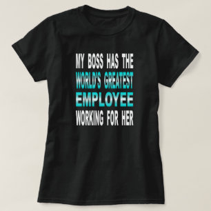 T-shirt Mon patron a le plus grand employé du monde
