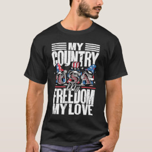 T-shirt Mon pays Ma liberté Mon amour 4 juillet l'Amérique