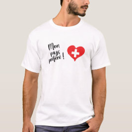 T-shirt Mon pays préféré Suisse
