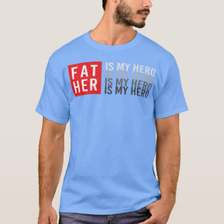 T-shirt Mon Père est mon cadeau de héros