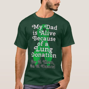 T-shirt Mon père est vivant parce que la transplantation p