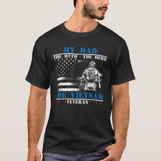 T-shirt Mon père le mythe le héros la légende Vietnam vete