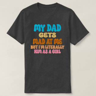 T-shirt Mon père se fait foutre de moi Fille Colorée Super