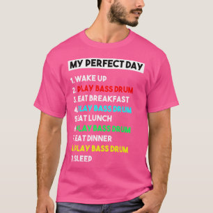 T-shirt Mon Perfect Bass Drum Day Funny Bass Drum Player