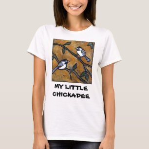 T-SHIRT MON PETIT CHICKADEE