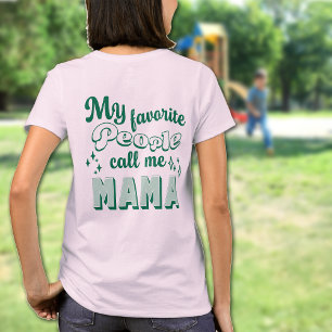 T-shirt Mon peuple favori m'appelle maman Custom Mother's