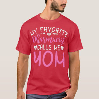 T-shirt Mon pharmacien préféré m'appelle Maman 5