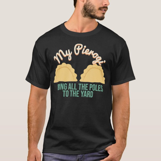 T-shirt Mon Pierogi Apporte Tous Les Polonais Dyngus Day (Devant)