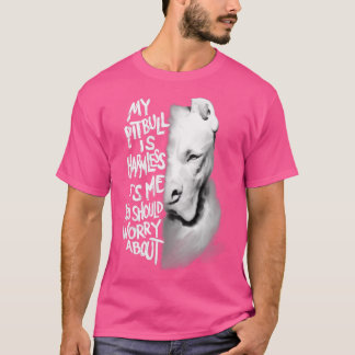 T-shirt Mon Pitbull est inoffensif Quote Dog Don