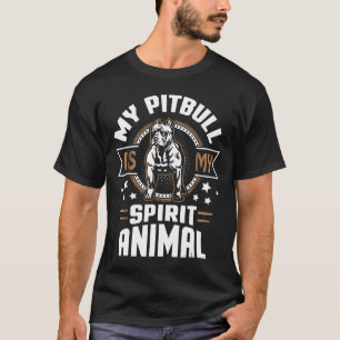 T-shirt Mon Pitbull Est Mon Esprit Animal Pitbull