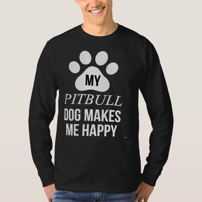 T-shirt Mon Pitbull Me Rend Heureux Pour Pitbull Parent (Devant)