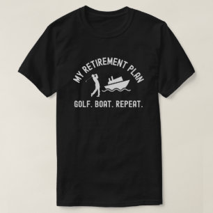 T-shirt Mon plan de retraite Bateau de golf Répéter Golfeu