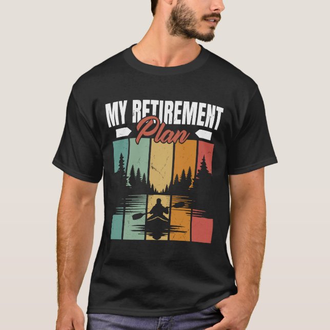 T-shirt Mon plan de retraite Kayaking 2026 Retraité Kayake (Devant)