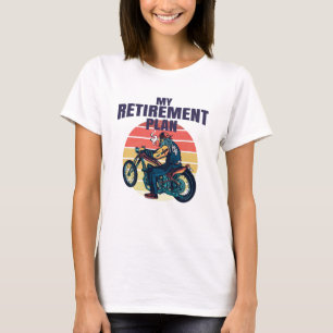 T-shirt Mon plan de retraite moto
