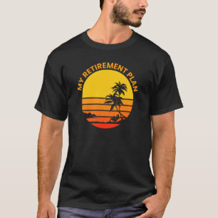 T-shirt Mon plan de retraite Plage de l'île tropicale Retr