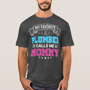 T-shirt Mon Plumber Favori M'Appelle Maman Papa Fête