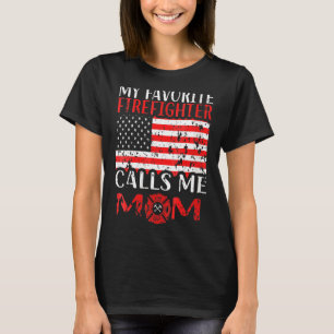 T-shirt Mon Pompier Favori M'Appelle Maman Fireman Fière