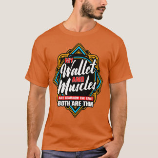 T-shirt Mon Portefeuille Et Mes Muscles Sont D'Une Manière