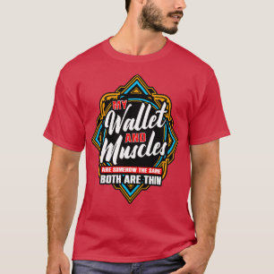 T-shirt Mon Portefeuille Et Mes Muscles Sont D'Une Manière