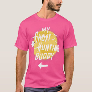 T-shirt Mon pote de chasse aux fantômes