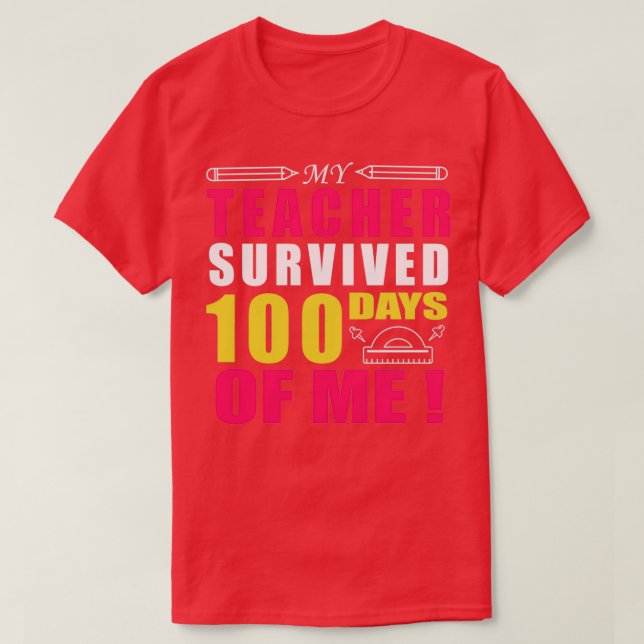 T-shirt Mon Professeur A Survécu 100 Jours De Moi Cadeaux  (Design devant)