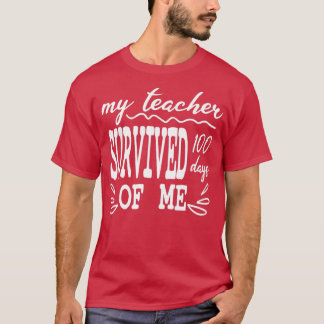 T-shirt Mon Professeur A Survécu 100 Jours De Moi Drôle 10