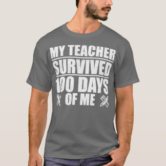 T-shirt Mon Professeur A Survécu 100 Jours De Moi Étudiant