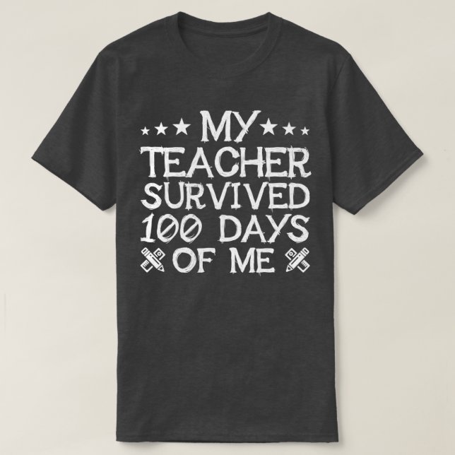 T-shirt Mon Professeur A Survécu 100 Jours De Moi Étudiant (Design devant)