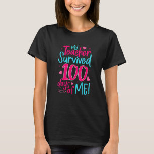 T-shirt Mon professeur a survécu 100 jours de moi Professe