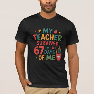 T-shirt Mon professeur a survécu 67 jours de moi
