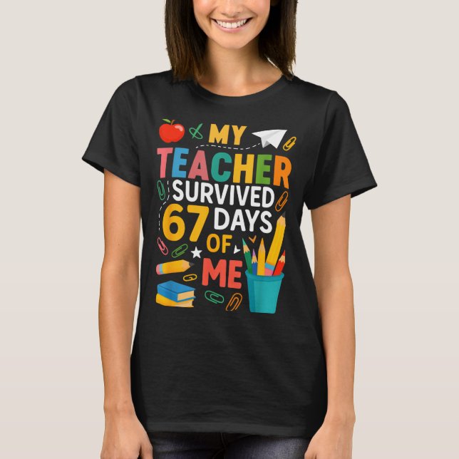 T-shirt Mon professeur a survécu 67 jours d'école drôle 6- (Devant)