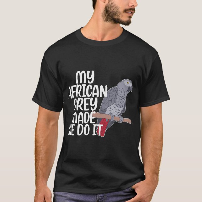T-shirt Mon propriétaire de perroquet gris africain Funny  (Devant)