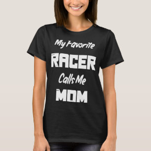 T-shirt Mon Racer Favori M'Appelle Maman Course