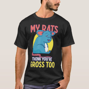 T-shirt Mon rat pense que vous êtes grossier trop gros pro