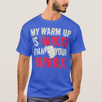T-shirt Mon Réchauffement Est Votre Entraînement Motivatio