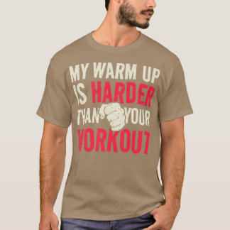 T-shirt Mon Réchauffement Est Votre Entraînement Motivatio