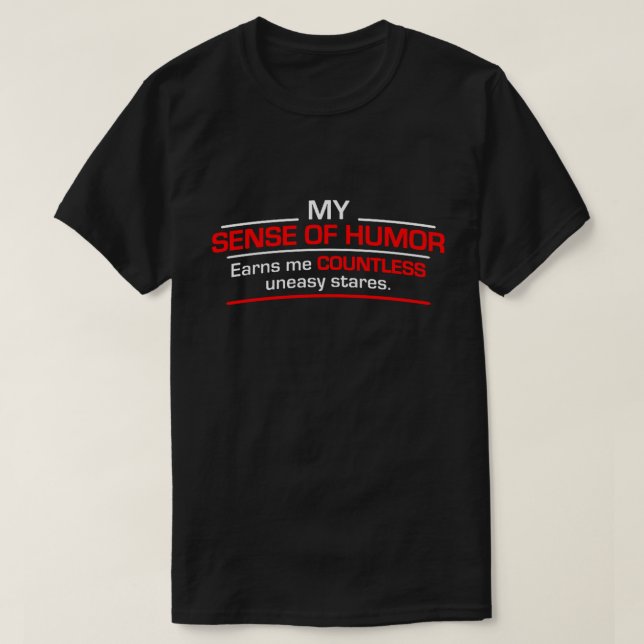 T-shirt mon sens de l'humour... (Design devant)