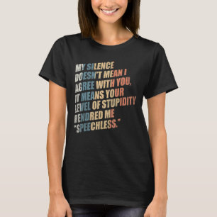 T-shirt Mon silence ne veut pas dire que je suis d'accord 