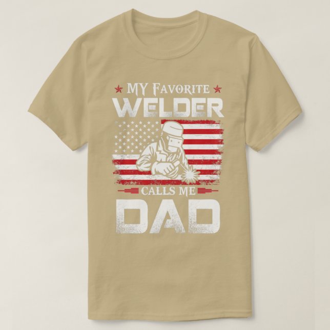 T-shirt Mon soudeur préféré m'appelle Papa Fier Welder est (Design devant)