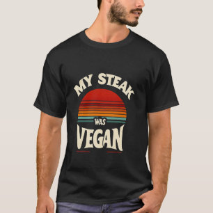 T-shirt Mon steak était végan ------