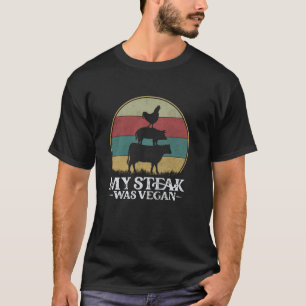 T-shirt Mon steak était végan - Amoureux de steak BBQ anti
