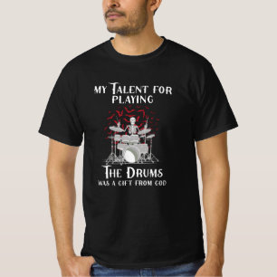 T-shirt mon talent pour jouer des tambours