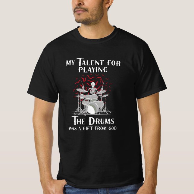 T-shirt mon talent pour jouer des tambours (Devant)