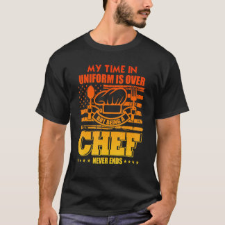 T-shirt Mon Temps D'Uniforme Est Terminé, Mais Je Ne Suis