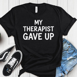 T-shirt Mon Thérapeute a Baissé les Bras – Santé Mentale S