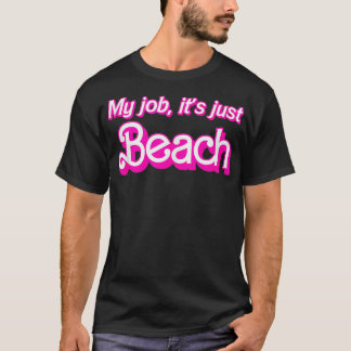 T-shirt Mon Travail Est Plage Rose Rétro Funny Femmes Amou