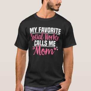T-shirt Mon Travailleur Social Préféré M'Appelle Maman Phi